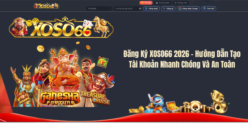 Đăng Ký XOSO66 2026 – Hướng Dẫn Tạo Tài Khoản Nhanh Chóng