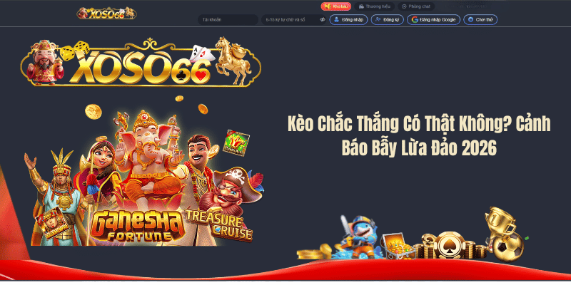 Kèo Chắc Thắng Có Thật Không? Cảnh Báo Bẫy Lừa Đảo 2026