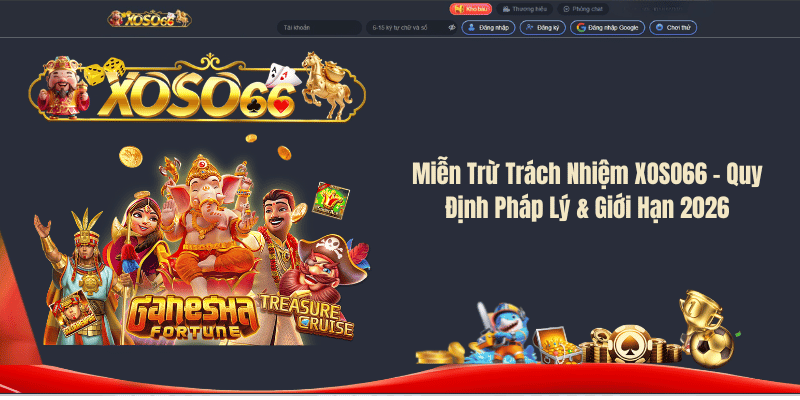 Miễn Trừ Trách Nhiệm XOSO66 – Quy Định Pháp Lý & Giới Hạn 2026